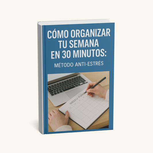 Organizá tu Semana en 30 Minutos